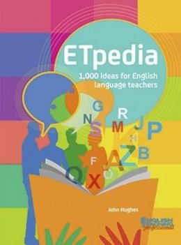 John Hughes - ETpedia: 1,000 Ideas for English Language Teachers - 9781910366134 - V9781910366134