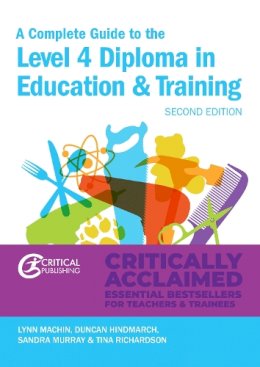 Lynn Machin - A Complete Guide to the Level 4 Certificate in Education and Training (Further Education) - 9781910391099 - V9781910391099
