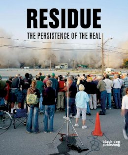 Vancouver Art Galler - Residue: The Persistence of the Real - 9781910433263 - V9781910433263