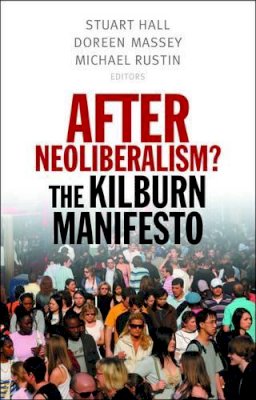 Stuart Hal - After Neoliberalism?: The Kilburn Manifesto - 9781910448106 - V9781910448106