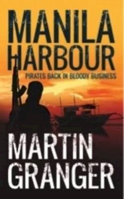 Martin Granger - Manila Harbour - 9781910453056 - V9781910453056