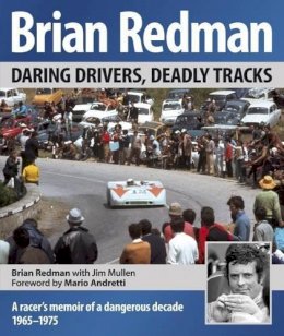 Brian Redman - Brian Redman: Daring Drivers, Deadly Tracks - 9781910505106 - V9781910505106