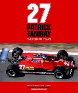 Patrick Tambay - Patrick Tambay - The Ferrari Years - 9781910505120 - V9781910505120