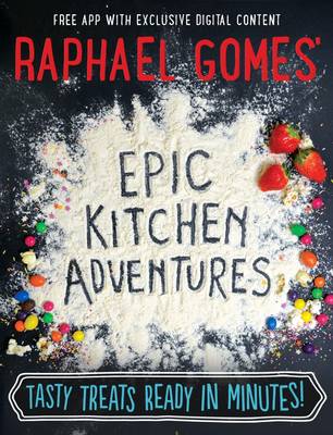 Raphael Gomes - Raphael Gomes´ Epic Kitchen Adventures - 9781910536193 - V9781910536193