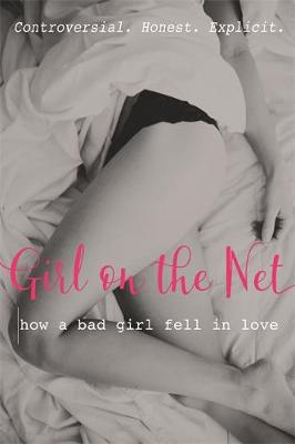 Rebecca Yarros - Girl on the Net: How a bad girl fell in love - 9781910536575 - V9781910536575