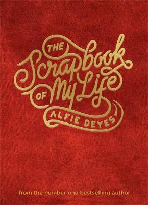 Deyes, Alfie - The Scrapbook of My Life - 9781910536940 - 9781910536940