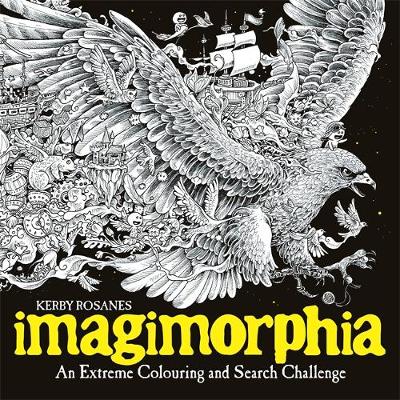Kerby Rosanes - Imagimorphia: An Extreme Colouring and Search Challenge - 9781910552148 - V9781910552148