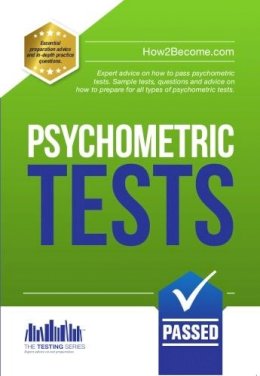 McMunn, Richard - How to Pass Psychometric Tests: The Complete Comprehensive Workbook Containing Over 340 Pages of Sample Questions and Answers to Passing Aptitude and Psychometric Tests (Testing Series) - 9781910602225 - V9781910602225