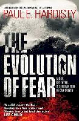 Paul E. Hardisty - The Evolution of Fear (Claymore Straker) - 9781910633243 - V9781910633243