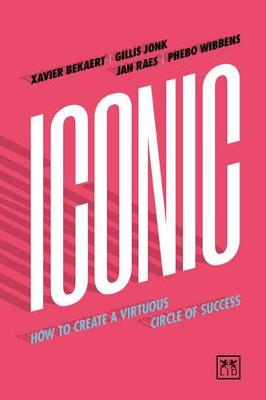 Xavier Bekaret - Iconic: How to Create and Maintain the Momentum of Success - 9781910649763 - V9781910649763