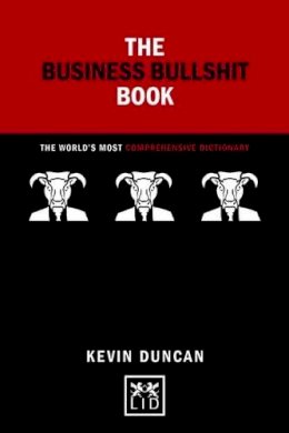 Kevin Duncan - The Business Bullshit Book: The World's Most Comprehensive Dictionary (Concise advice) - 9781910649855 - V9781910649855