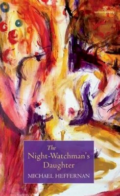 Reader In Historical Geography Michael Heffernan - The Night Watch-man's Daughter - 9781910669327 - KTK0097739