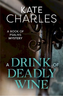 Kate Charles - A Drink of Deadly Wine - 9781910674079 - V9781910674079