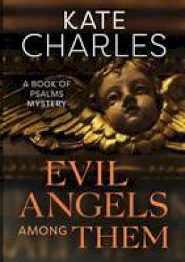 Kate Charles - Evil Angels Among Them - 9781910674154 - V9781910674154