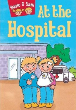 Judy Hamilton - Susie and Sam at the Hospital - 9781910680513 - V9781910680513