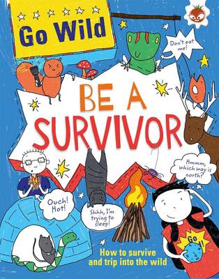 Paperback - Go Wild be a Survivor - 9781910684122 - V9781910684122