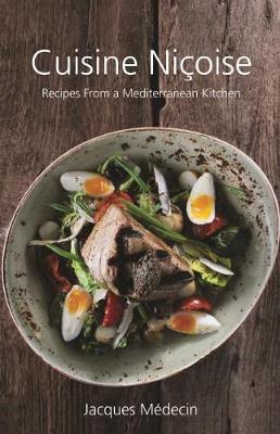 Jacques Médecin - Cuisine Nicoise: Recipes from a Mediterranean Kitchen - 9781910690161 - V9781910690161