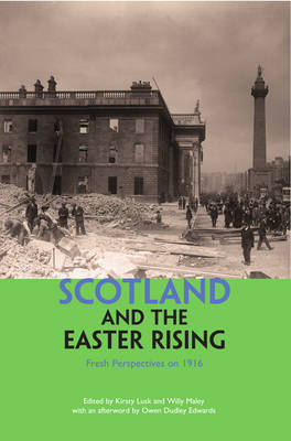 Willy(Ed.) Maley - Scotland and the Easter Rising: Fresh Perspectives on 1916 - 9781910745366 - 9781910745366