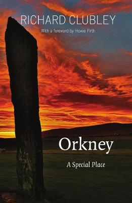 Richard Clubley - Orkney: A Special Place - 9781910745953 - V9781910745953