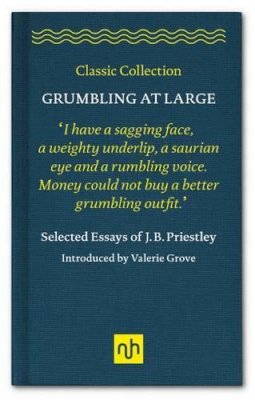 J. B. Priestley - Grumbling at Large - 9781910749180 - V9781910749180