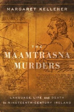 Margaret Kelleher - The Maamtrasna Murders - 9781910820421 - 9781910820421