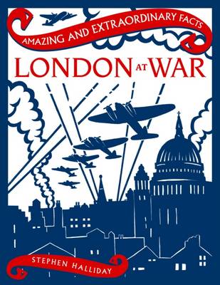 Stephen Halliday - London at War - 9781910821084 - V9781910821084