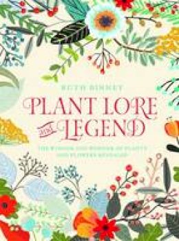 Ruth Binney - Plant Lore and Legend - 9781910821107 - V9781910821107