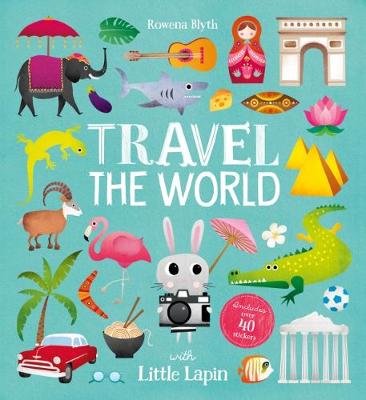 Rowena Blyth - Travel the World with Little Lapin - 9781910851449 - V9781910851449