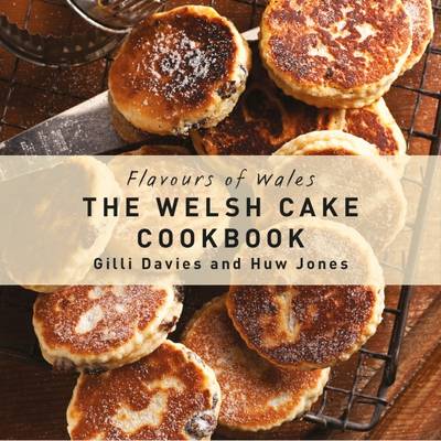 Gilli Davies - The Welsh Cake Cookbook (Flavours of Wales) - 9781910862025 - V9781910862025