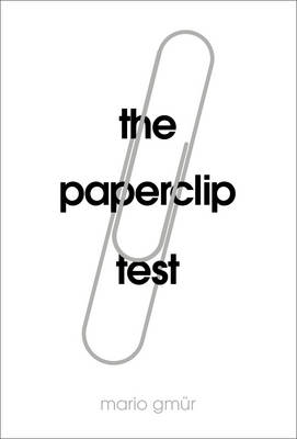 Mario Gmurr - The Paperclip Test - 9781910931004 - V9781910931004
