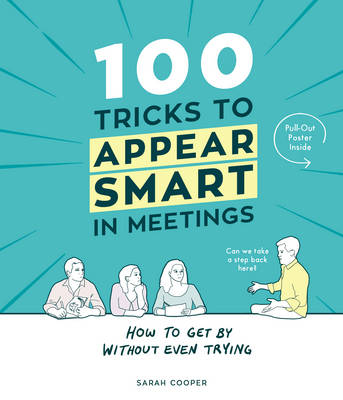 Sarah Cooper - 100 Tricks to Appear Smart In Meetings - 9781910931189 - V9781910931189