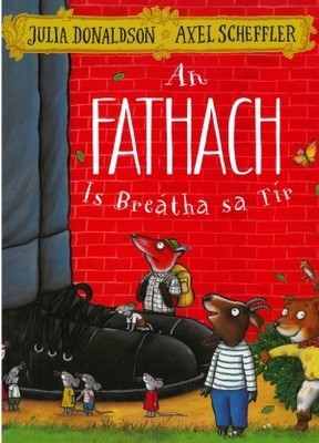 Julia Donaldson - An Fathach - Is breatha sa tir 2019 (Irish Edition) - 9781910945452 - 9781910945452