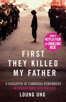 Ung, Loung - First They Killed My Father: Film tie-in - 9781910948033 - V9781910948033