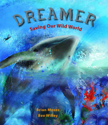 Brian Moses - Dreamer: Saving Our Wild World - 9781910959596 - V9781910959596