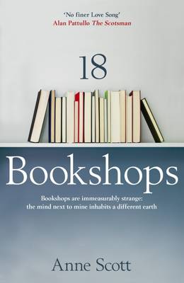 Anne Scott - 18 Bookshops - 9781910985021 - V9781910985021