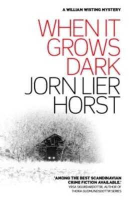 Jorn Lier Horst - When it Grows Dark (William Wisting Series) - 9781910985489 - V9781910985489