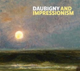 Frances Fowle - Daubigny and Impressionism - 9781911054009 - V9781911054009