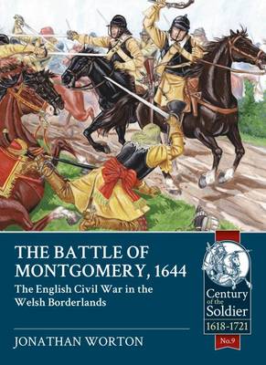 Jonathan Worton - The Battle of Montgomery, 1644: The English Civil War in the Welsh Borderlands - 9781911096238 - V9781911096238