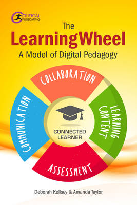Kellsey, Deborah, Taylor, Amanda - The LearningWheel: A Model of Digital Pedagogy - 9781911106388 - V9781911106388