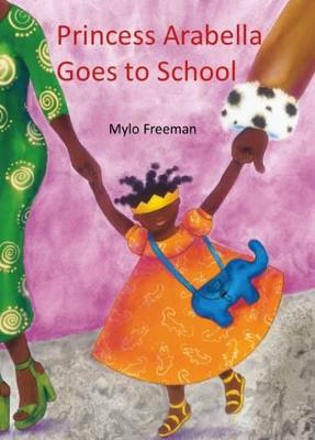 Mylo Freeman - Princess Arabella Goes to School - 9781911115410 - V9781911115410