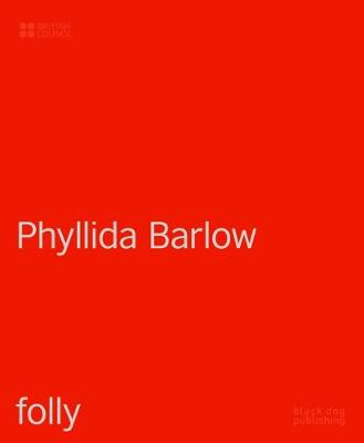 Emma Dexter - Phyllida Barlow: folly - 9781911164678 - V9781911164678