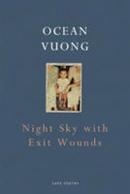 Ocean Vuong - Night Sky with Exit Wounds - 9781911214519 - V9781911214519