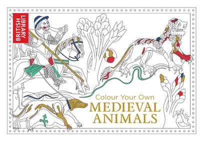 British Library - Colour Your Own Medieval Animals - 9781911216223 - V9781911216223