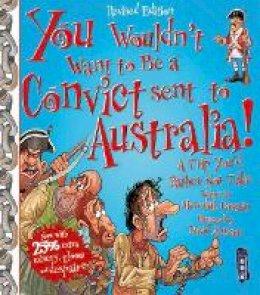 Meredith Costain - You Wouldn´t Want To Be A Convict Sent To Australia - 9781911242444 - V9781911242444