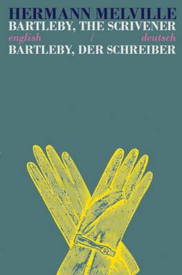 Herman Melville - Bartleby the Scrivener/Bartleby der Schreiber: Bilingual Parallel Text in English/Deutsch - 9781911326045 - V9781911326045