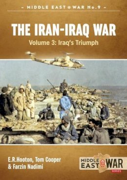 Tom Cooper - The Iran-Iraq War - Volume 3: The Forgotten Fronts - 9781911512448 - V9781911512448