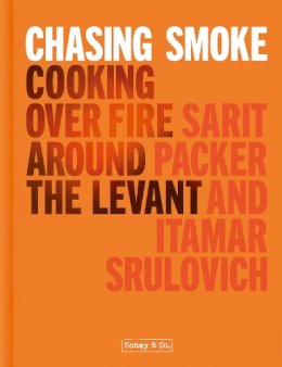Sarit Packer - Chasing Smoke: Cooking over Fire Around the Levant - 9781911641322 - V9781911641322