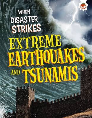 John Farndon - When Disaster Strikes - Extreme Earthquakes and Tsunamis - 9781912108718 - V9781912108718
