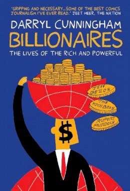 Darryl Cunningham - Billionaires (Graphic Edition) - 9781912408221 - V9781912408221