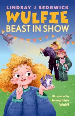 Lindsay J. Sedgwick - Wulfie: Beast in Show - 9781912417735 - 9781912417735